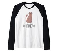 Every Good & Purrfect (Gift) is from Above - James 1:17 Cat Manche Raglan
