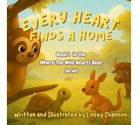 Every Heart Finds A Home: Book 1 in the Where The Wild Hearts Beat Series