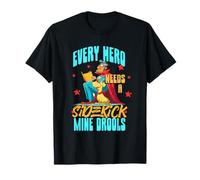 Every Hero Needs a Sidekick. Mine drools. T-Shirt