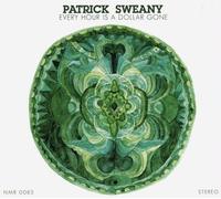Sweany,Patrick - Every Hour is A Dollar Gone