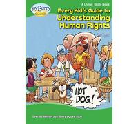 Every Kid's Guide to Understanding Human Rights