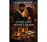 EVERY KING NEEDS A QUEEN