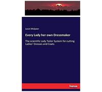 Every Lady Her Own Dressmaker
