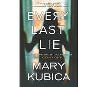 Every Last Lie - [Version Originale] Mary Kubica (Auteur)