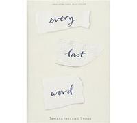 Every Last Word by Tamara Ireland StoneTamara Ireland Stone Tamara Ireland StoneTamara Ireland Stone (Auteur)