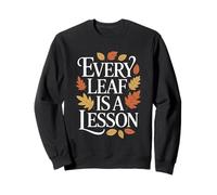 Every Leaf is a Leçon Automne Retour à l'école Sweatshirt