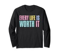 Every Life Is Worth It Emotional Wellness Health Awareness Manche Longue