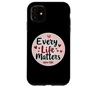 Every Life Matters Pro-Life Cœurs pour bébé fœtus Coque pour iPhone 11