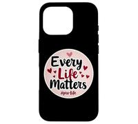Every Life Matters Pro-Life Cœurs pour bébé fœtus Coque pour iPhone 16 Pro