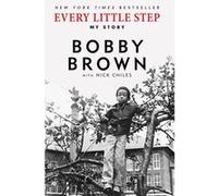 Every Little Step : My Story