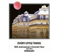 Every Little Thing 15th Anniversary Concert Tour 2011-2012 Ordinary(Blu-Ray Disc)