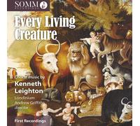 Every Living Creature: Choral Music By Kenneth Leighton