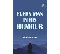 Every Man in His Humour