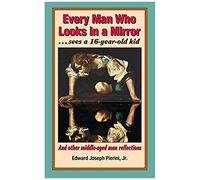 Every Man Who Looks In A Mirror