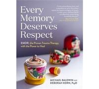 Every Memory Deserves Respect by Michael Baldwin Michael Baldwin (Auteur)