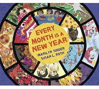 Every Month Is a New Year: Celebrations Around the World