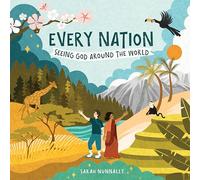 Every Nation: Seeing God Around the World