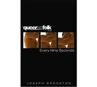 Every Nine Seconds, Queer As Folk Novel Joseph Brockton (Auteur)