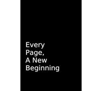 Every Page,A New Beginning: Ideas Live Here.Your Story Starts Here.Your Space To Write