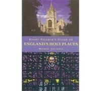 Every Pilgrim's Guide to England's Holy Places Michael Counsell (Auteur)
