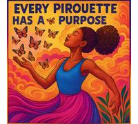 Every Pirouette Has a Purpose: A Teen Mental Health Coloring Book and Journal by Sketch the Shift