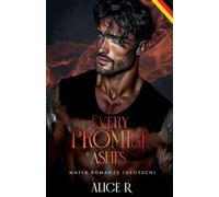 Every Promise is Ashes: Mafia Romanze (Deutsch)