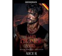 Every Promise is Ashes: Mafia Romanze (Deutsch) (Poison to Ashes (Deutsch)) (German Edition)