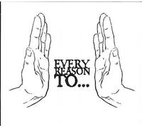 Every Reason To