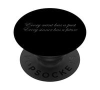 Every Saint Has A Past Every Sinner Has A Future T-Shirt PopSockets PopGrip Adhésif