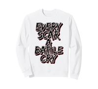 Every Scar A Battle Cry Red Grunge Esthétique Sweatshirt