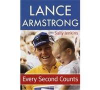 Every Second Counts Lance Armstrong, Sally Jenkins (Auteur)