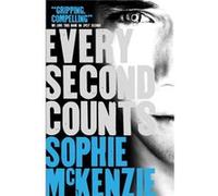 Every Second Counts (Paperback) Sophie Mckenzie, (Auteur)