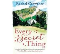 Every Secret Thing: A Novel of Friendship, Betrayal and Second Chances, for Fans of Joanna Trollope and Hilary Boyd