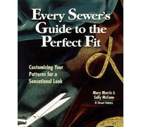 Every Sewer's Guide to the Perfect Fit: Customizing Your Patterns for a Sensational Look