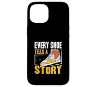 Every Shoe Tells A Story Sneaker Collector A Shoe Collector Coque pour iPhone 15