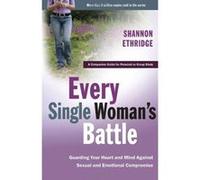Every Single Woman's Battle, The Every Man Series Shannon Ethridge (Auteur)