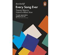 Every Song Ever: Twenty Ways to Listen to Music Now