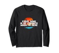 Every Song is My Favorite When I'm Here Manche Longue