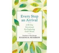 Every Step an Arrival by Eugene Peterson Eugene Peterson (Auteur)