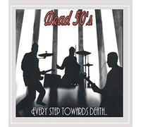 Every Step Towards Death Makes Me That Much More a