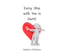 Every Step with You is Sweet