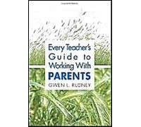 Every Teacher's Guide To Working With Parents