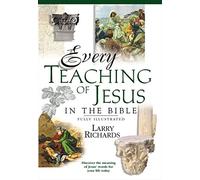 Every Teaching of Jesus in the Bible