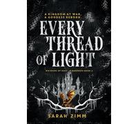 Every Thread of Light