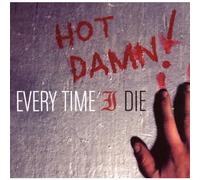 Every Time I Die - Hot Damn [Import]