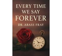 Every Time We Say Forever