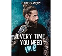 Every Time You Need Me