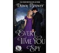 Every Time You Spy: A Lady Be Daring Novella