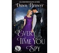 Every Time You Spy Duke of Lies - Dawn Brower - Dawn Brower - ebook (ePub) - Livre