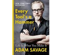 Every Tool's a Hammer: Life Is What You Make It
